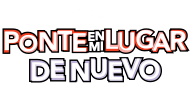 Ponte en mi lugar de nuevo