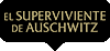 El superviviente de Auschwitz