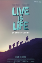 Live is Life: la gran aventura