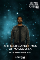 X: THE LIFE AND TIMES OF MALCOLM X -MET LIVE 23-24