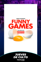 Funny Games Reestreno - Jueves de Culto -