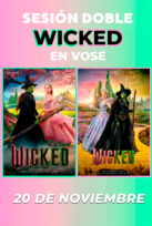 Sesión doble Wicked y Wicked: Parte II
