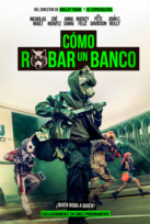 Cómo robar un banco