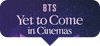 BTS YET TO COME IN CINEMAS