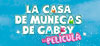 La casa de muñecas de Gabby: La película
