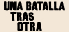 Una batalla tras otra