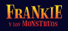 Frankie y los monstruos