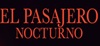 El pasajero nocturno