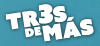 Tres de más