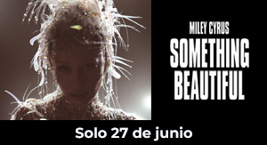 Miley Cyrus: Something Beautiful