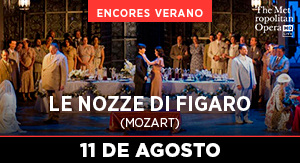 Le Nozze Di Figaro - ÓPERA MET ENCORES 2026