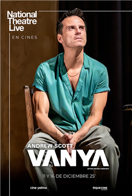 Vanya (Encore) - NATIONAL THEATRE 25-26