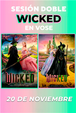 Sesión doble Wicked y Wicked: Parte II